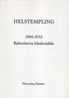 Helstempling - 1904-1932 K&oslash;benhavns lokalomr&aring;de
