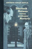 Sherlock Holmes versus professor Moriarty