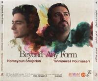 Beyond Any Form