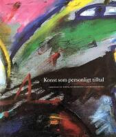 Konst som personligt tilltal - Samlingen av svensk nutidskonst i Centralposthuset