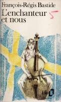 L'enchanteur et nous