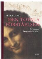Den totala f&ouml;rst&aring;elsen - En bok om Leonardo da Vinci