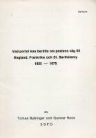 Vad portot kan ber&auml;tta om postens v&auml;g till England, Frankrike och St. Barth&eacute;lemy 1855 - 1875