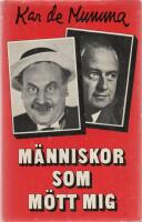 M&auml;nniskor som m&ouml;tt mig - Fri forts&auml;ttning p&aring; Humoristens pojke, En f&ouml;rtjusande pappa, Jag minns min gr&ouml;na ungdom, Charm&ouml;ren, Mitt arma liv, H&ouml;r du oss, Svea? och P&aring; skriftst&auml;llarns tid