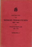 Katalog &ouml;ver Sveriges Frankotecken 1855-1903 samt Post&auml;mplar 1686-1910 - Avdelning I