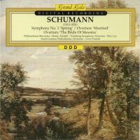 Robert Schumann: Symphony No. 1 'Spring' / Ouverture 'Manfred' / Ouverture 'The Bride Of Messina'