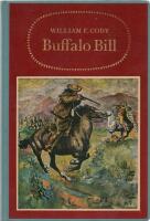 Buffalo Bill - &Ouml;verste William F. Codys levnads&ouml;den ber&auml;ttade av honom sj&auml;lv