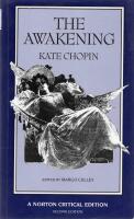 The Awakening - An Authoritative Text, Biographical and Historical Contexts, Criticism