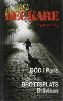 Dubbeldeckare: D&ouml;d i Paris / Brottsplats Br&aring;viken