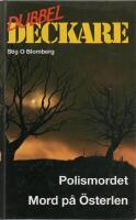 Dubbeldeckare: Mord p&aring; &Ouml;sterlen / Polismordet