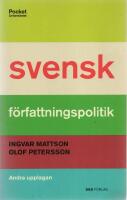 Svensk f&ouml;rfattningspolitik