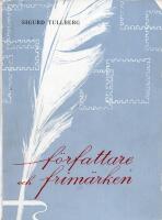 F&ouml;rfattare och frim&auml;rken - F&ouml;rteckning &ouml;ver frim&auml;rken med litter&auml;ra motiv, f&ouml;rfattarportr&auml;tt och annat av litteraturhistoriskt intresse