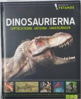 Dinosaurierna - Uppt&auml;ckterna, Arterna, Underg&aring;ngen