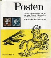 Posten - Str&ouml;vt&aring;g i postv&auml;sendets och frim&auml;rkenas historia fr&aring;n antiken, medeltiden och v&aring;ra dagar
