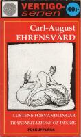 Lustens f&ouml;rvandlingar = Transmutations of Desire
