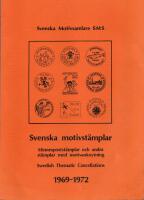 Svenska motivst&auml;mplar = Swedish thematic cancellations - Minnespostst&auml;mplar och andra st&auml;mplar med motivanknytning 1969-1972