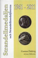 Strandellmedaljen och Strandellmedalj&ouml;rerna 1961 - 2011 - Jubileumsbok