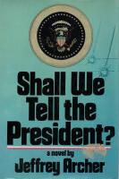 Shall We Tell the President? (OU)