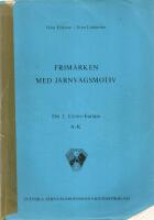 Frim&auml;rken med j&auml;rnv&auml;gsmotiv - Del 2 och 3 Utom-Europa A-K/L-&Ouml; = Stamps Associated with Railways - Part 2 and 3 Overseas = Briefmarken mit Eisenbahnmotiven - Teil 2 und 3 &Uuml;bersee