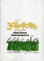 30&aring;rsfesten - &Aring;r f&ouml;r &aring;r med After Shave Galenskaparna