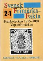 Svensk Frim&auml;rksfakta 2:1 Frankotecken 1855-1891 Vapenfrim&auml;rken - Vapentyp i &ouml;reval&ouml;rer 1858-1872