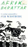 Afrika ber&auml;ttar - En antologi sammanst&auml;lld av Per W&auml;stberg