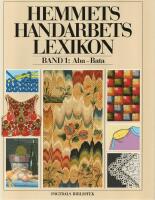 Hemmets handarbetslexikon - Band 1: Aba-Bata