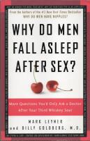 Why Do Men Fall Asleep After Sex? - More Questions You'd Only Ask a Doctor After Your Third Whiskey Sour