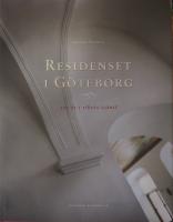 Residenset i G&ouml;teborg - 350 &aring;r i rikets tj&auml;nst