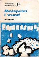 Motspelet i trumf - Jannerstens Bridgebibliotek 9