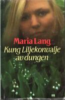 Kung Liljekonvalje av dungen