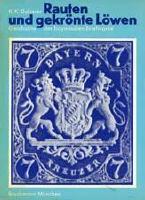 Rauten und gekrönte Löwen - Geschichte der bayerischen Briefmarke