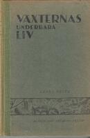 V&auml;xternas underbara liv : skildringar utgivna f&ouml;r ungdom : D 2 Svenska v&auml;xter