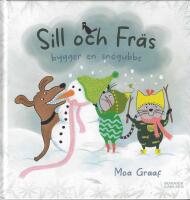 Sill och Fr&auml;s bygger en sn&ouml;gubbe