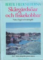 Sk&auml;rg&aring;rds&ouml;ar och fiskekobbar : natur, bygd och n&auml;ringsliv i Stockholms sk&auml;rg&aring;rd. D. 2 S&ouml;dra sk&auml;rg&aring;rden genom tiderna
