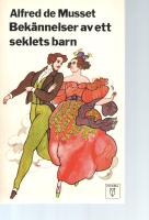 Bek&auml;nnelser av ett seklets barn