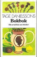 Tage Danielssons Bokbok : ett urval ur sex b&ouml;cker fr&aring;n sextiotalet