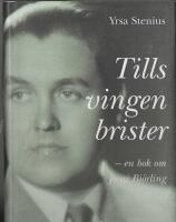 Tills vingen brister : en bok om Jussi Bj&ouml;rling