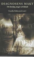 Diagnosens makt : om kunskap, pengar och lidande