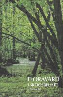 Florav&aring;rd i skogsbruket : allm&auml;n del