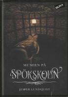 Mumien p&aring; sp&ouml;kskolan