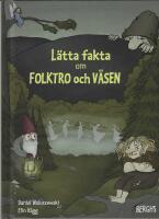 L&auml;tta fakta om folktro och v&auml;sen
