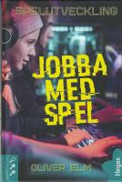 Jobba med spel