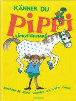 K&auml;nner du Pippi L&aring;ngstrump? : bilderbok
