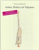 Anden, d&ouml;den och tulpanen