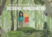 Marjas och Jasmines skogsdunge : skogens hemligheter
