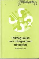 Folkh&ouml;gskolan som m&aring;ngkulturell m&ouml;tesplats