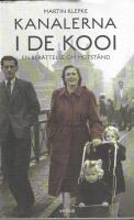 Kanalerna i De Kooi : en ber&auml;ttelse om motst&aring;nd