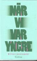 N&auml;r vi var yngre