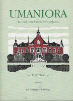 Umaniora : ess&auml;er om Ume&aring; f&ouml;rr och nu